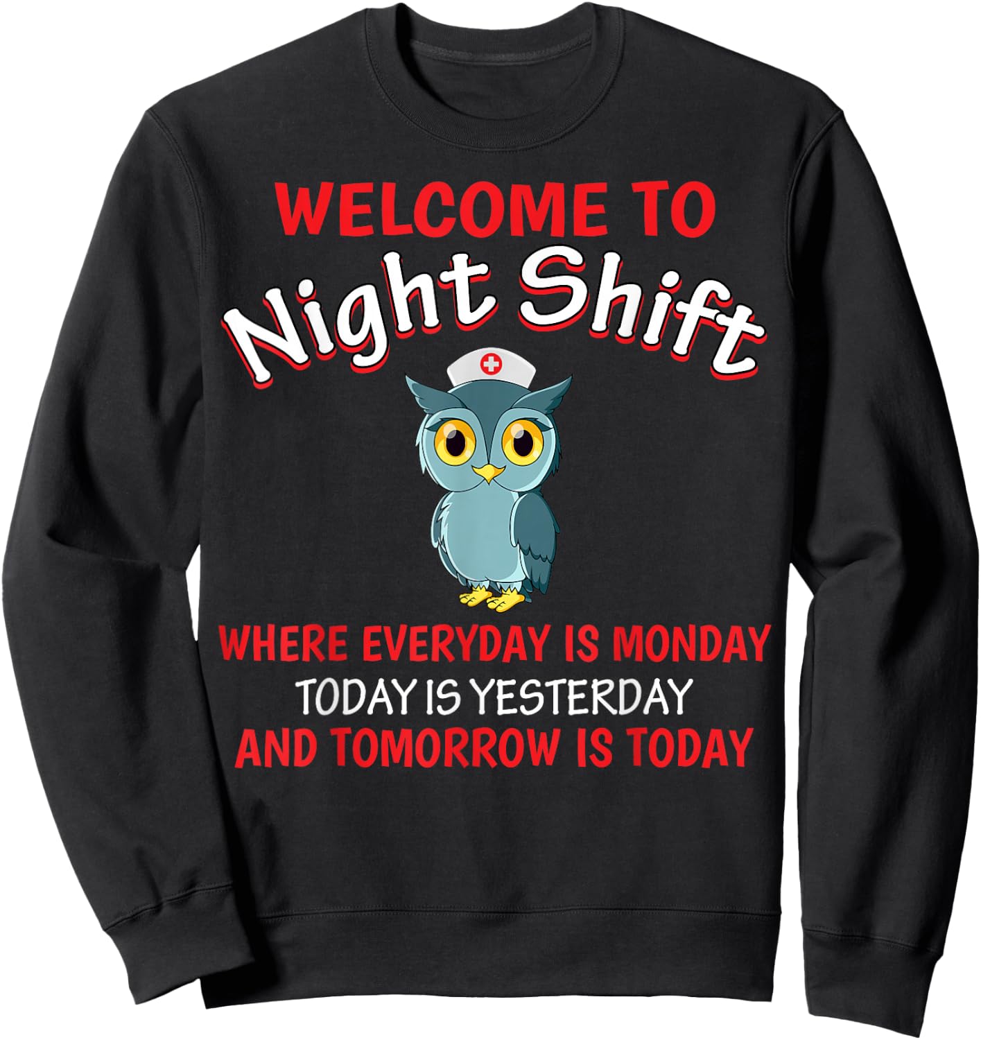 Night Shift Nurse Owls Funny Nursing RN LPN CNA Women Sweatshirt - Sweatshirt | Black