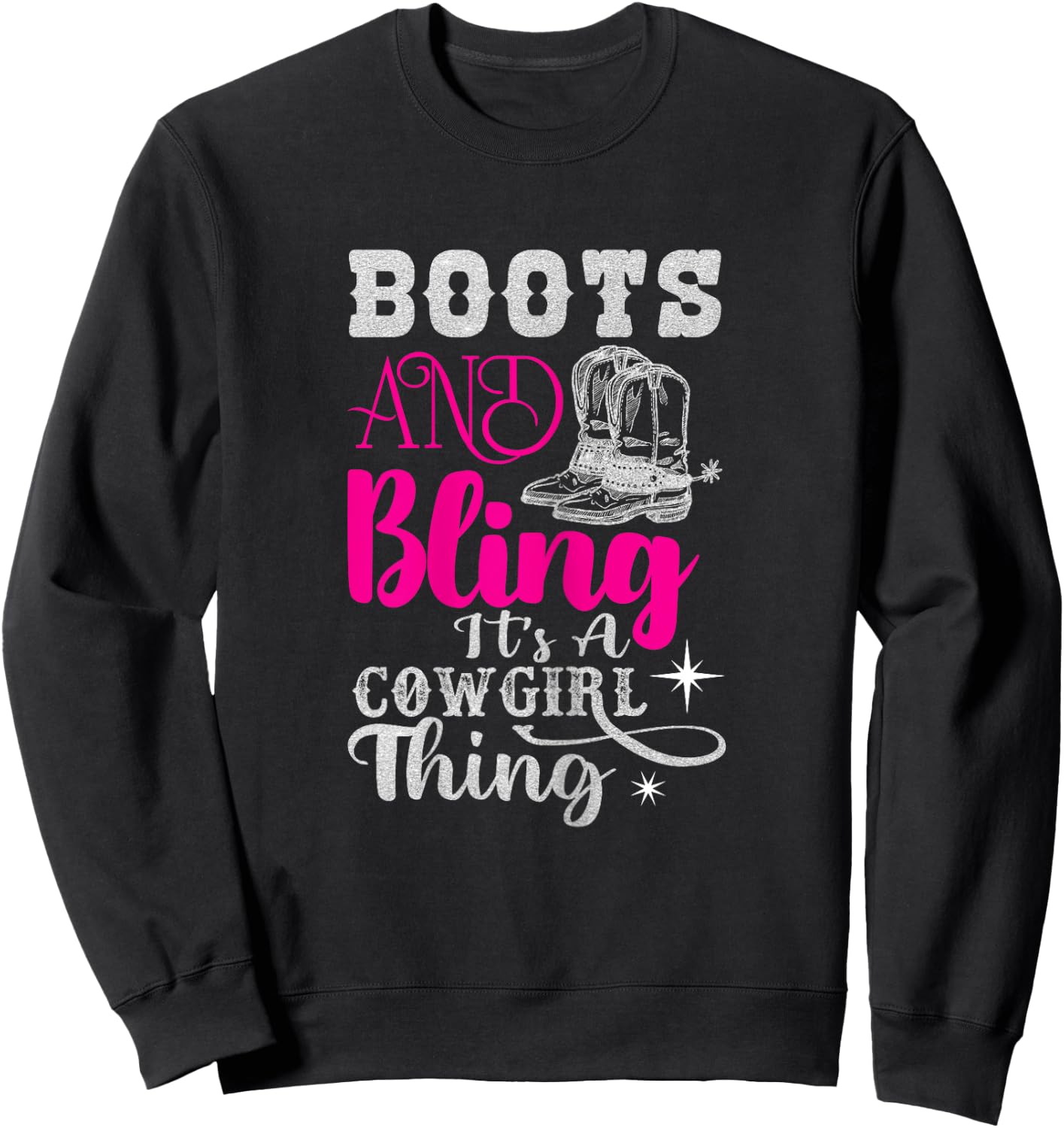 boots & bling it's a cowgirl thing Western Sweatshirt - Sweatshirt | Black