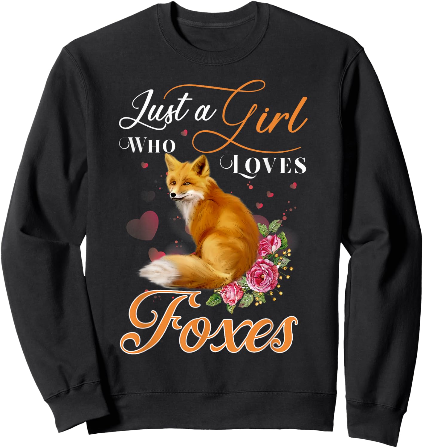 Fun Just a Girl Who Loves Foxes Girls, Women & Coyote Lovers Sweatshirt - Sweatshirt | Black