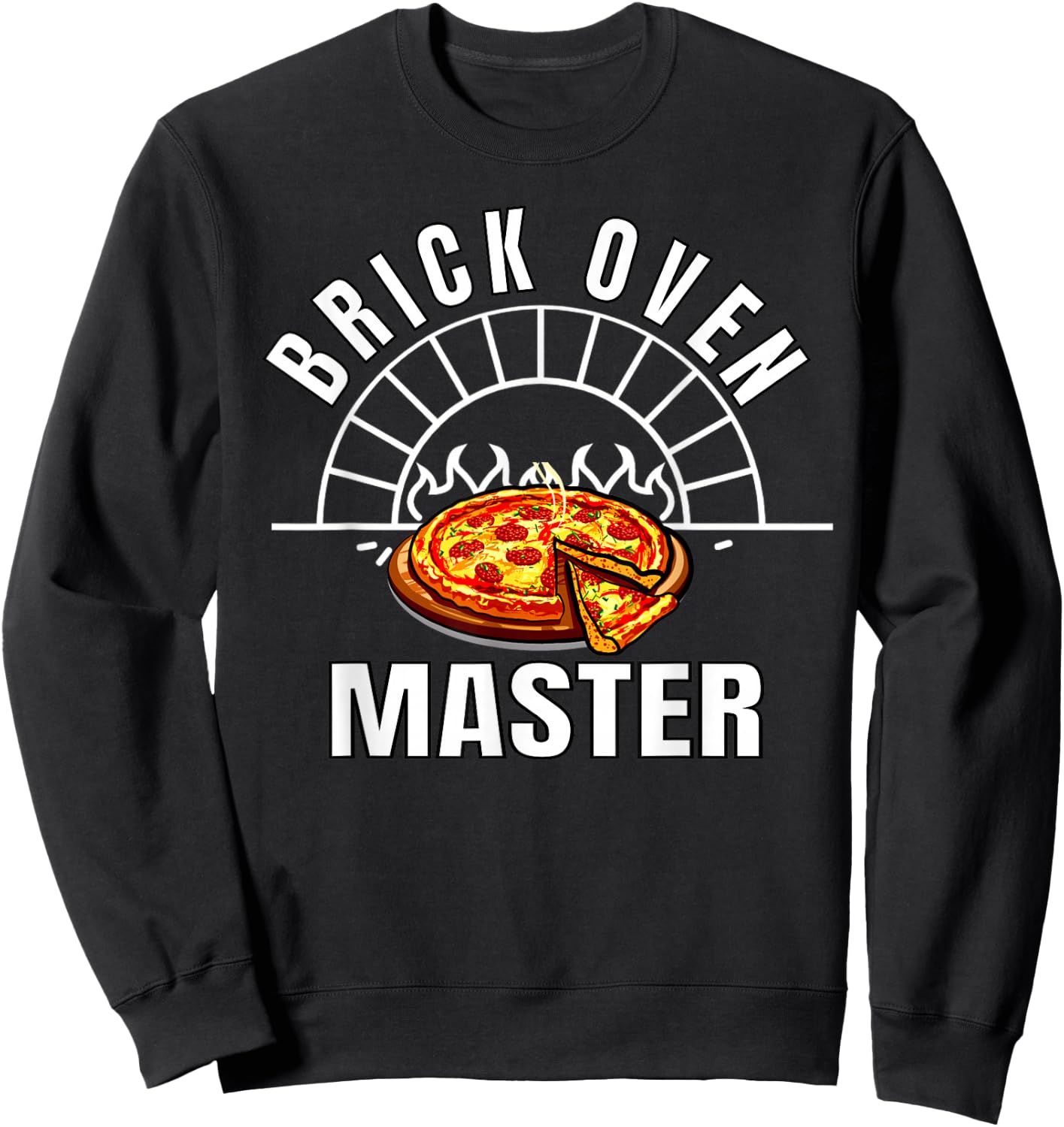 Brick Oven Pizza Maker Master Sweatshirt - Sweatshirt | Black