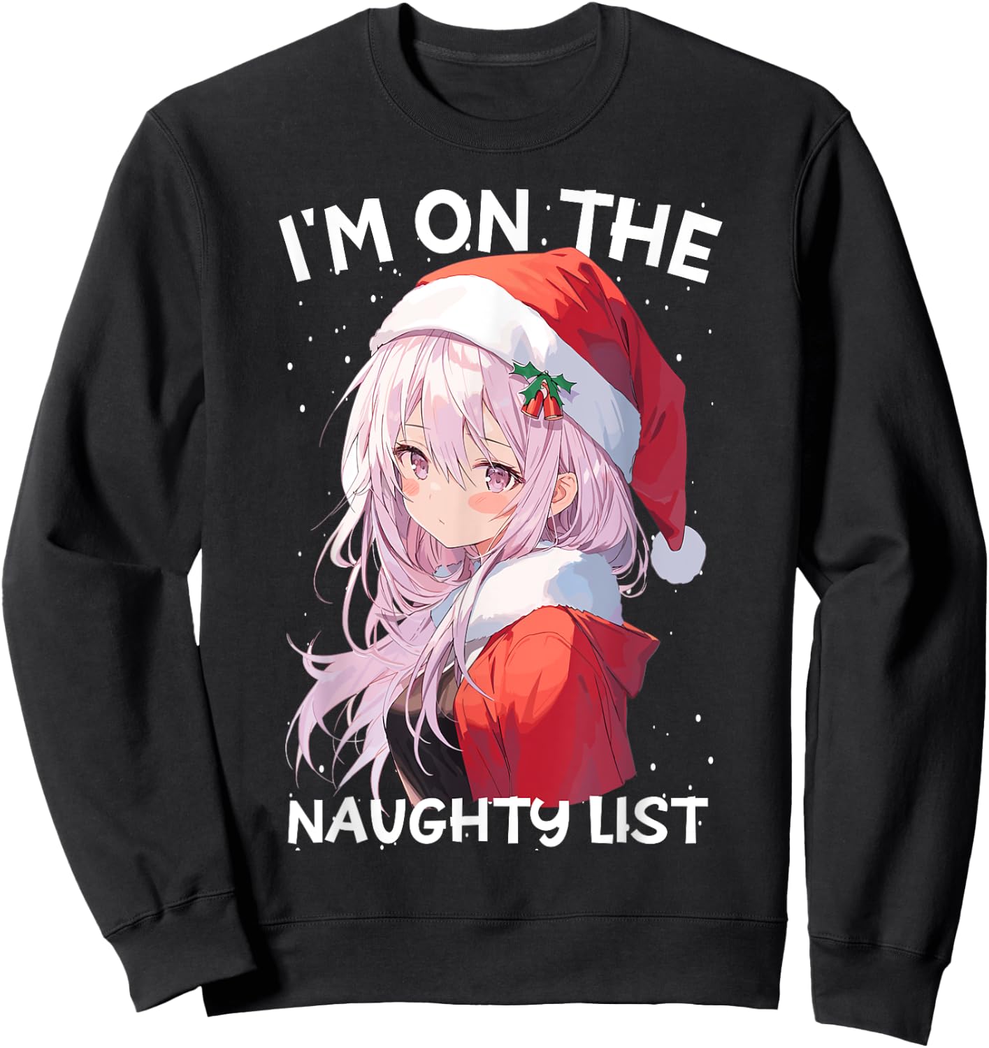 Christmas Naughty List Cute Anime Girl Santa Hat Anime Otaku Sweatshirt - Sweatshirt | Black