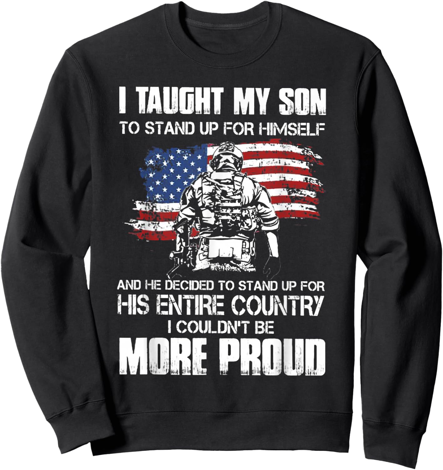 I Taught My Son To Stand Up For Himself Firefighter Sweatshirt - Sweatshirt | Black