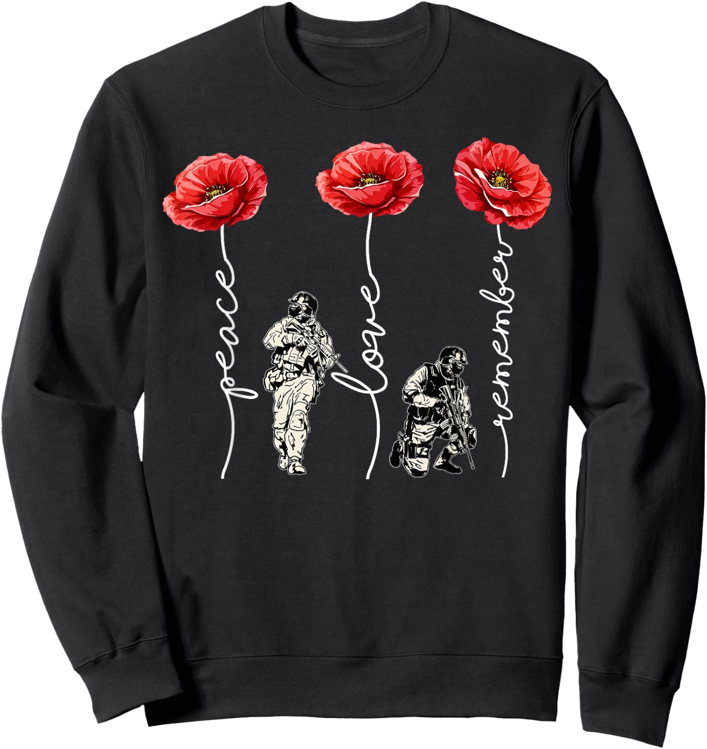 Peace Love Remember Red Poppy Flower Soldier Veteran Day Sweatshirt - Sweatshirt | Black