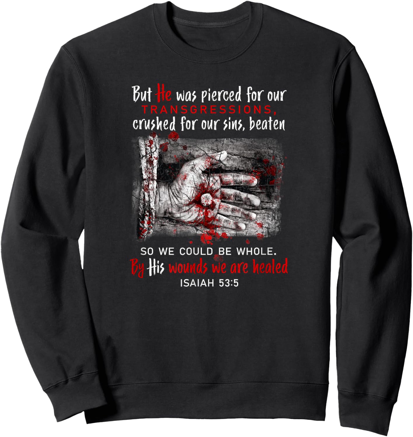 By His Wounds We Are Healed Sweatshirt - Sweatshirt | Black