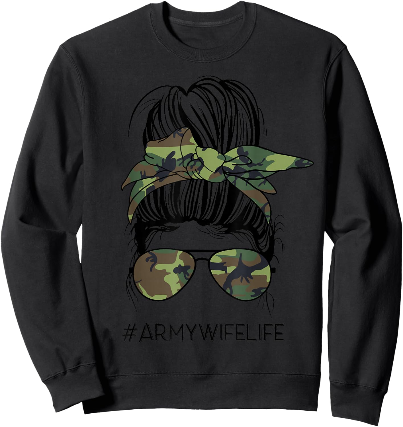 Messy Bun Army Wife Life Camo Print Sunglasses Mothers Day Sweatshirt - Sweatshirt | Black
