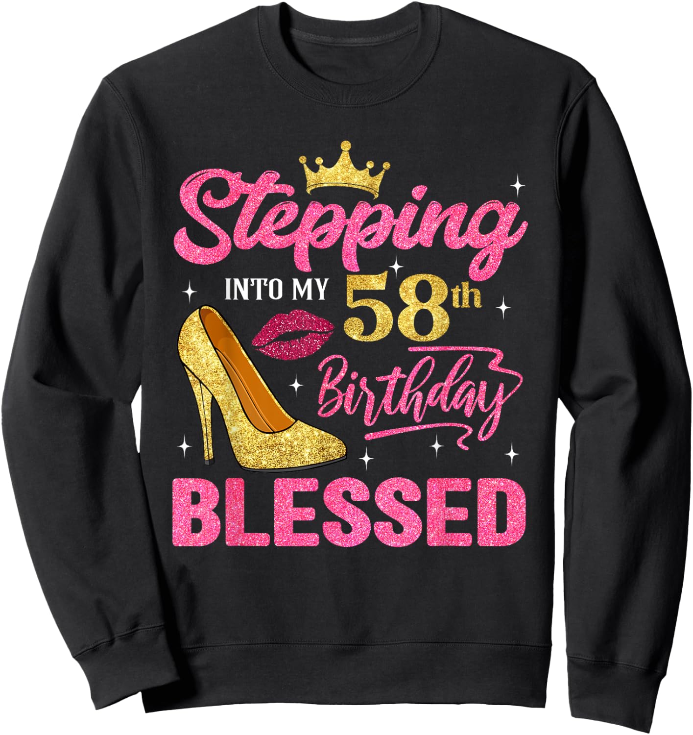 Stepping Into My 58th Birthday Blessed High Heel Women Sweatshirt - Sweatshirt | Black