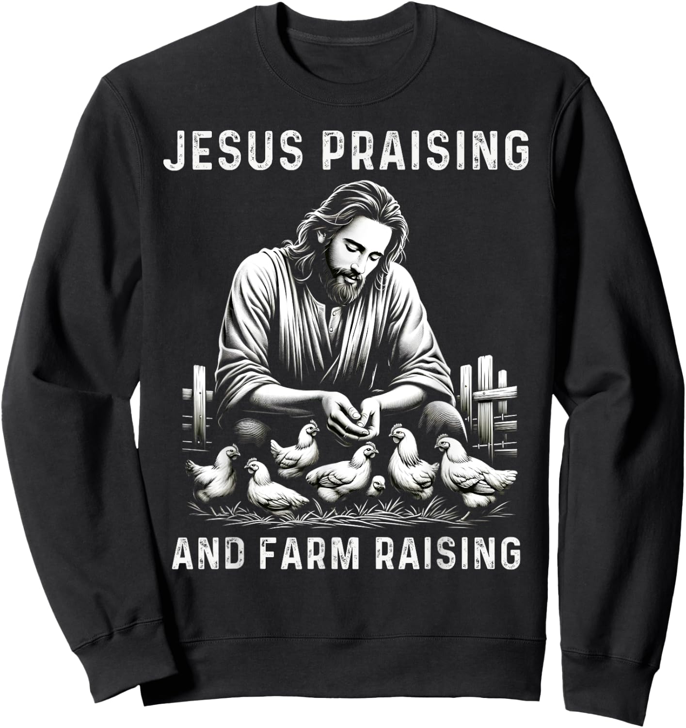 Jesus Praising And Farm Raising Chicken Farmer Christian Sweatshirt - Sweatshirt | Black