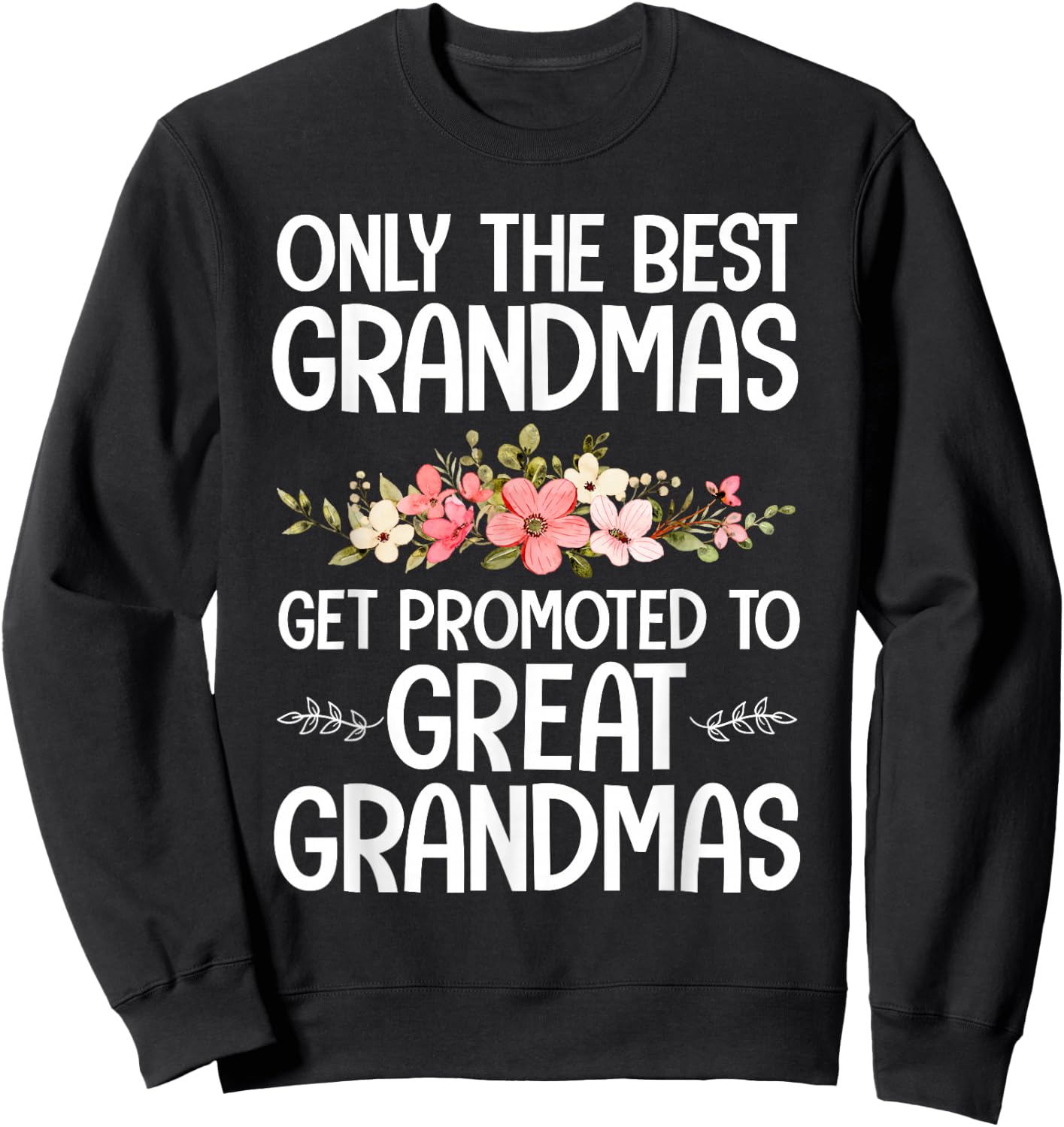 Best Great Grandma Art For Grandma Women Great Grandmother Sweatshirt - Sweatshirt | Black