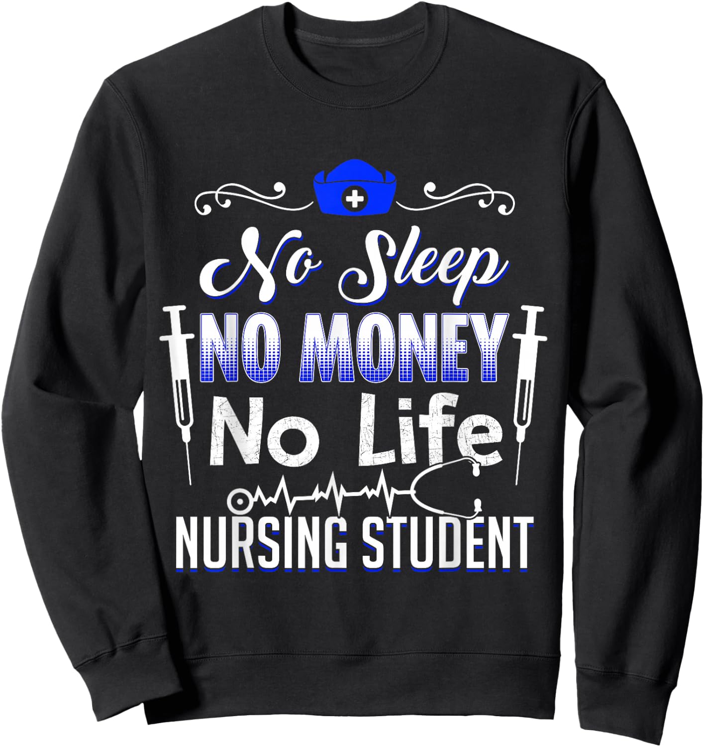 Funny Nursing Student - Future RN LPN Nurse Gift Sweatshirt - Sweatshirt | Black