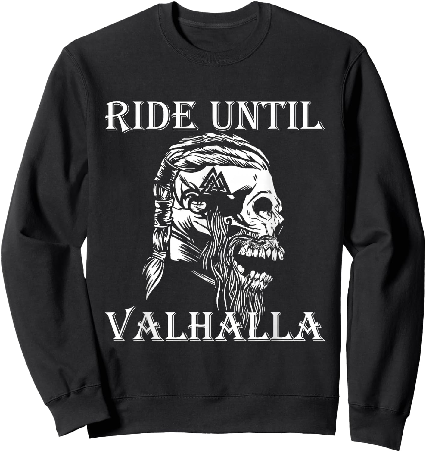 Viking Ride Until Valhalla Biker Motorcyclist Gift Sweatshirt - Sweatshirt | Black