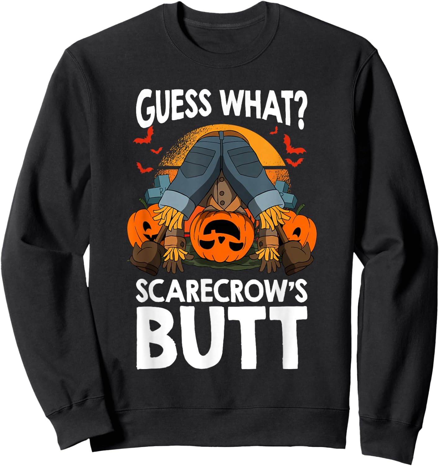 Halloween Guess What Scarecrow's Butt Scarecrow and Pumpkin Sweatshirt - Sweatshirt | Black
