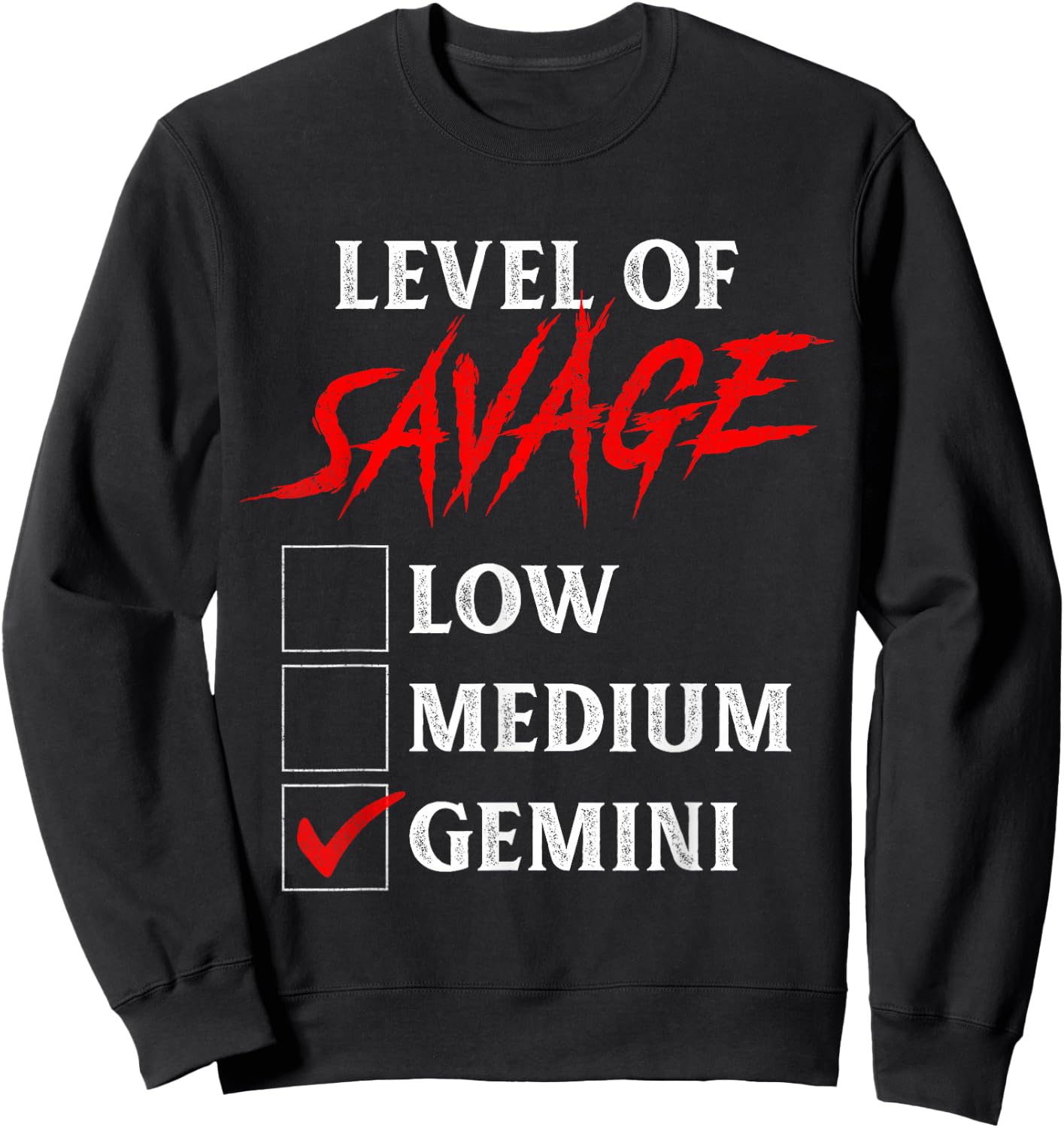 Level of Savage Gemini Shirt Funny Zodiac Queen King Girl Sweatshirt - Sweatshirt | Black