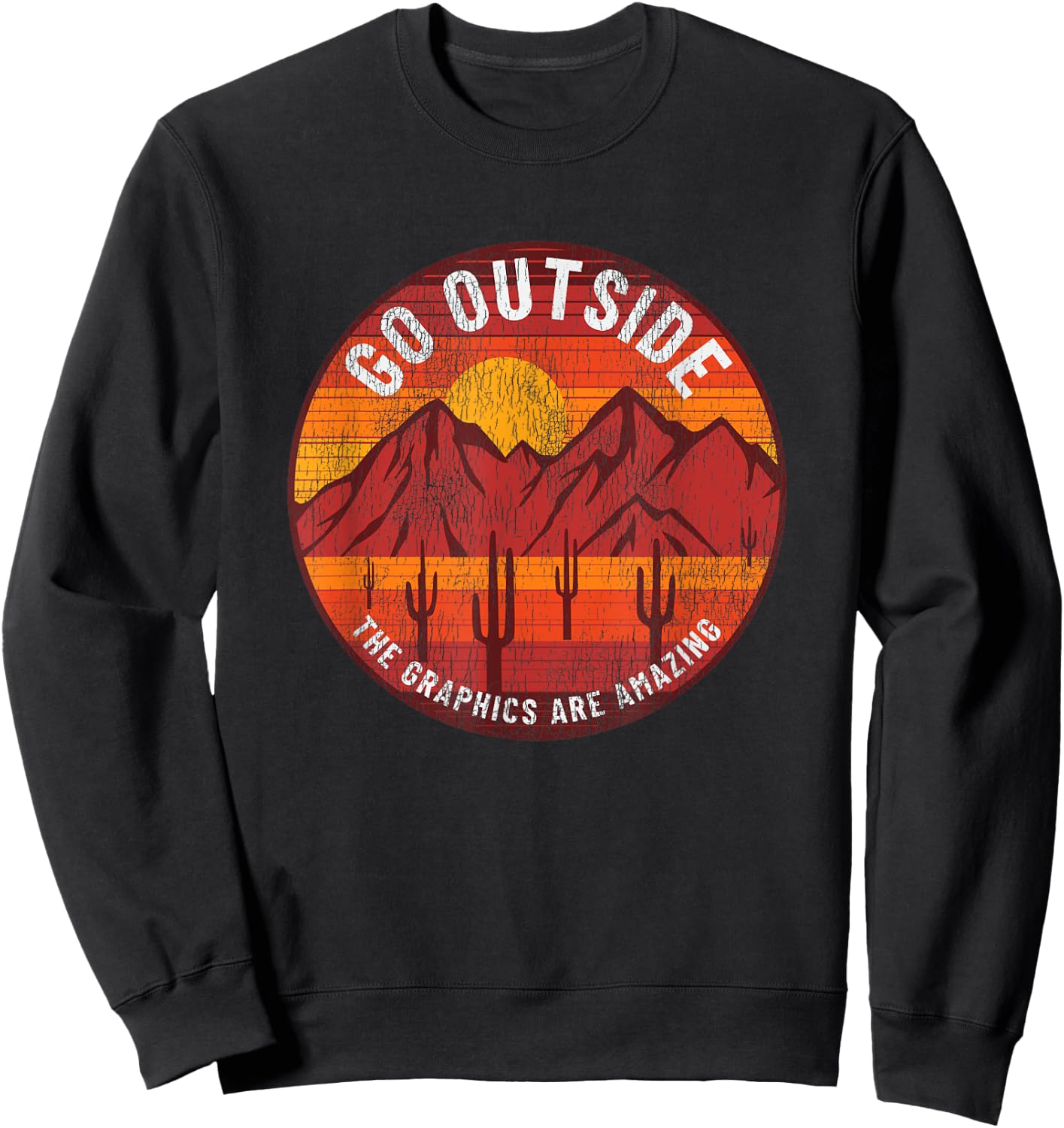Go Outside The Graphics Are Amazing Hiking Camping Outdoors Sweatshirt - Sweatshirt | Black