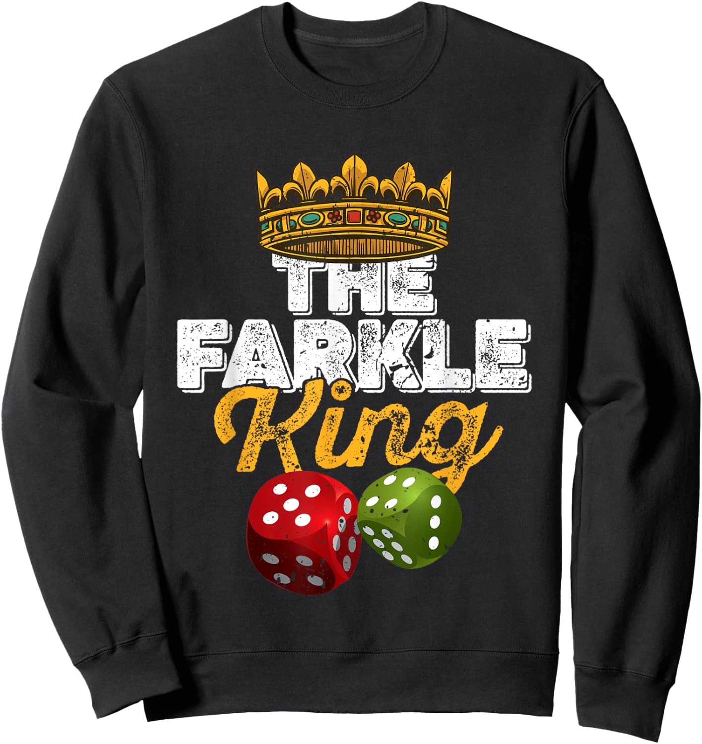 The Farkle King – Farkle dice game Sweatshirt - Sweatshirt | Black