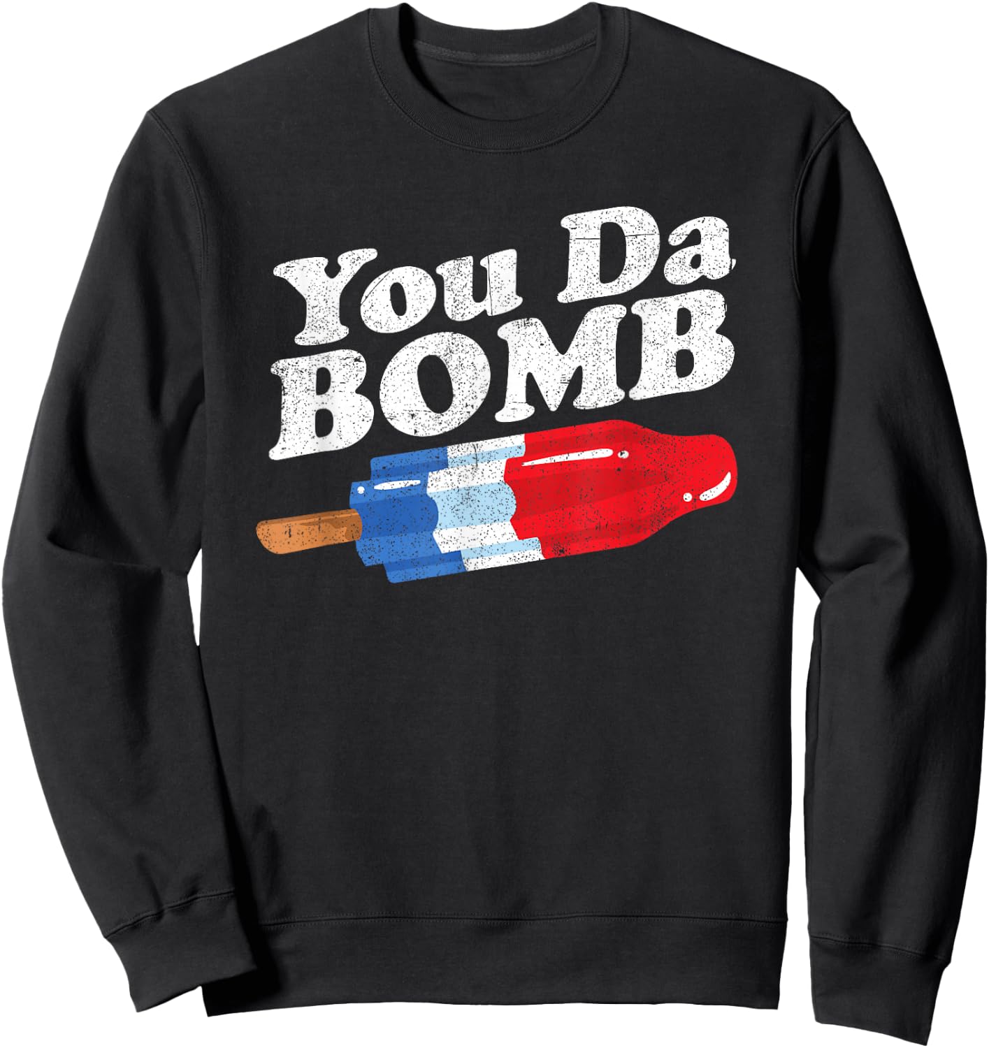 Funny Summer Popsicle Pop Retro You Da Bomb 80's Gift Sweatshirt - Sweatshirt | Black
