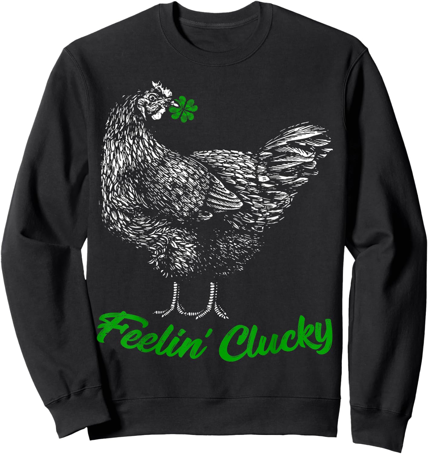 St Patricks Day Lucky Chicken Lover Gift Feelin' Clucky Sweatshirt - Sweatshirt | Black