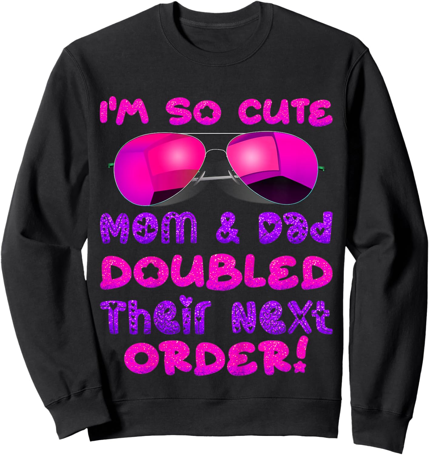 Kids I'm So Cute Mom And & Doubled Their Next Order Twins Baby Sweatshirt - Sweatshirt | Black