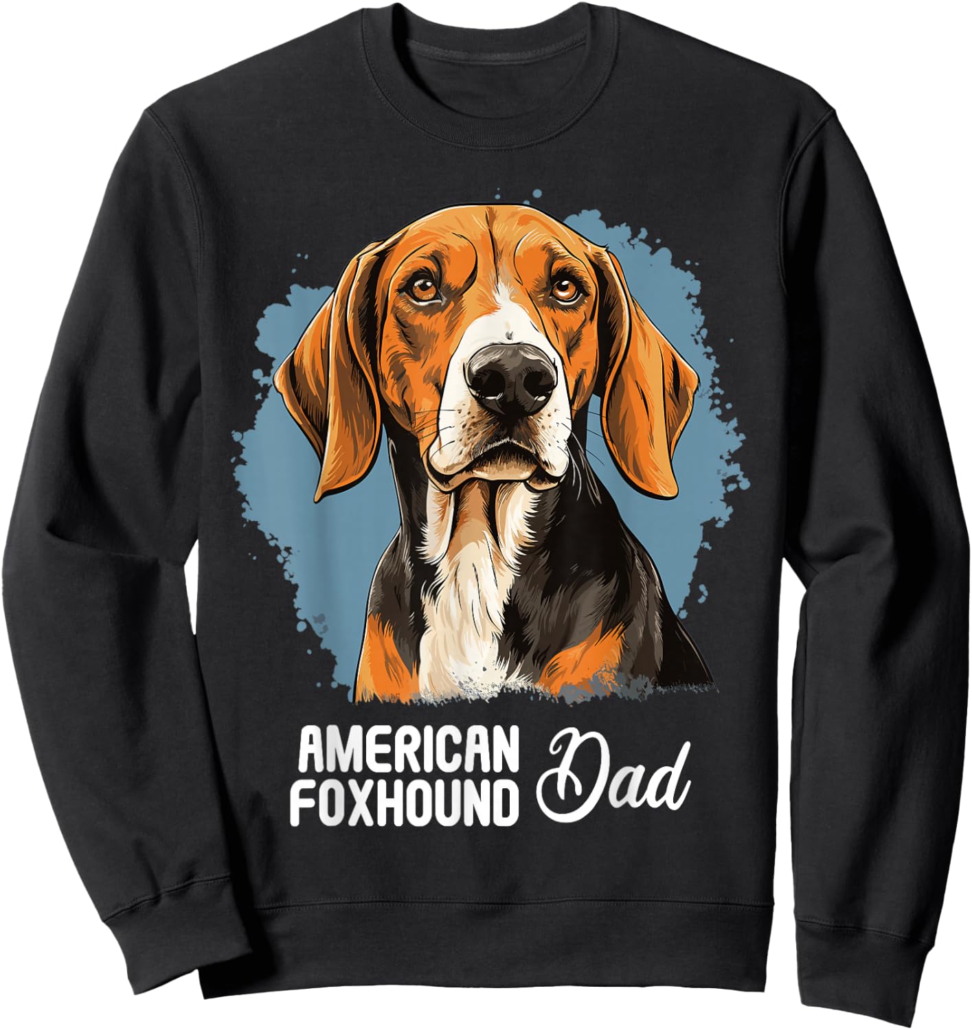 American Foxhound Dad Dog American Foxhound Sweatshirt - Sweatshirt | Black