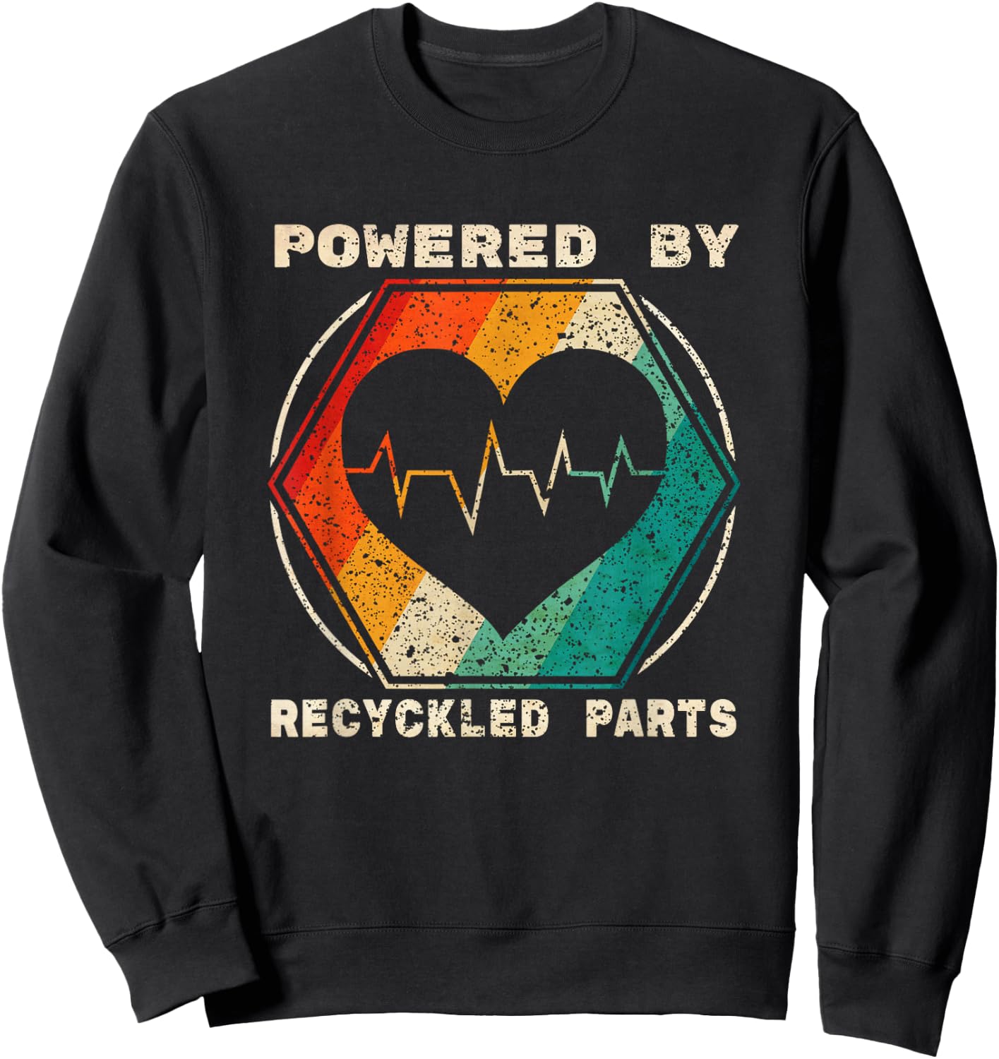 Powered By Recycled Parts Heart Transplant Survivor Gift Sweatshirt - Sweatshirt | Black