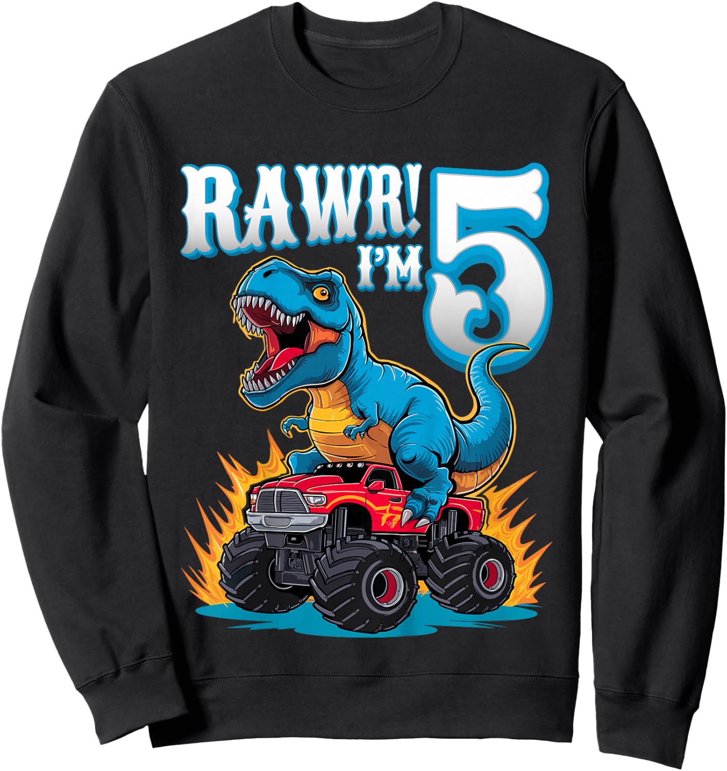 Rawr I'm 5 Year Old T-Rex Monster Truck 5th Birthday Party Sweatshirt - Sweatshirt | Black
