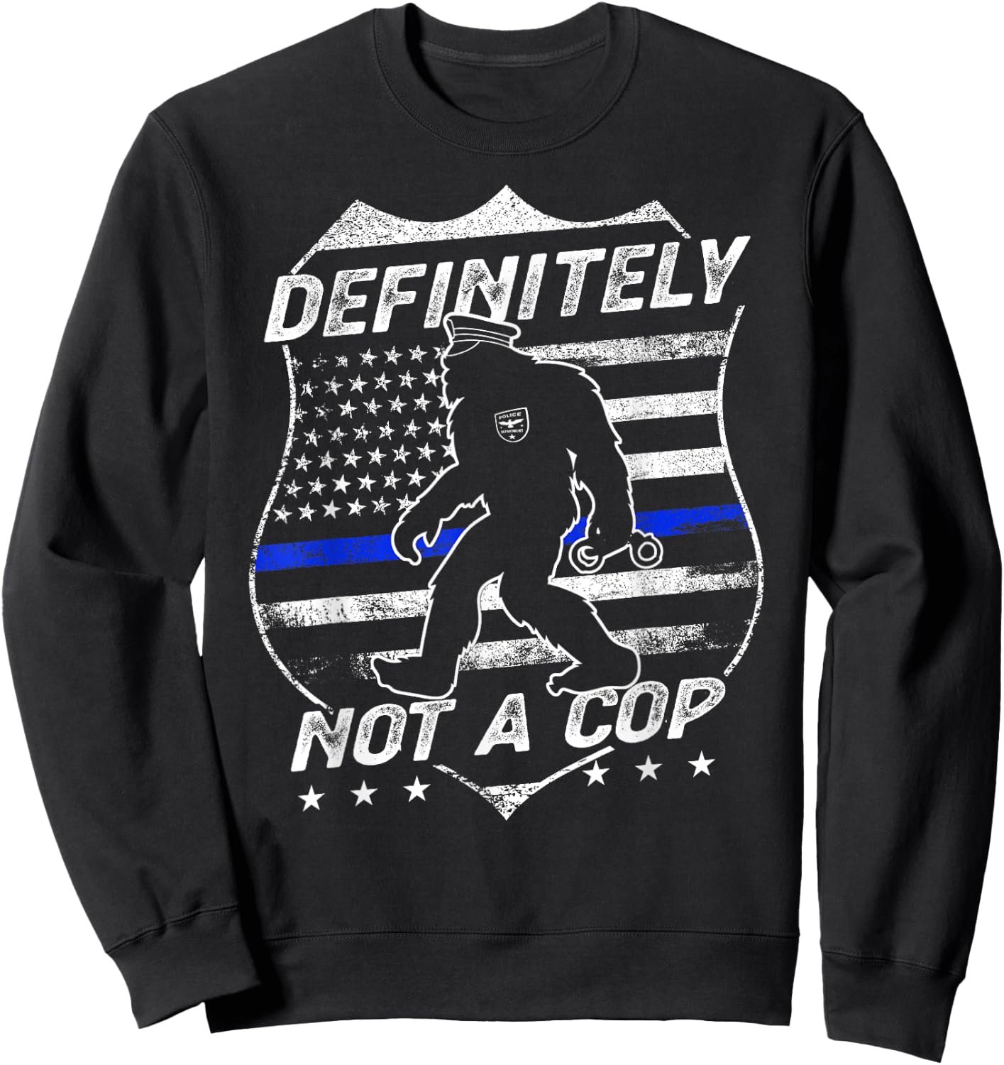 Definitely Not a Cop Undercover Cop Bigfoot Yeti Police Flag Sweatshirt - Sweatshirt | Black