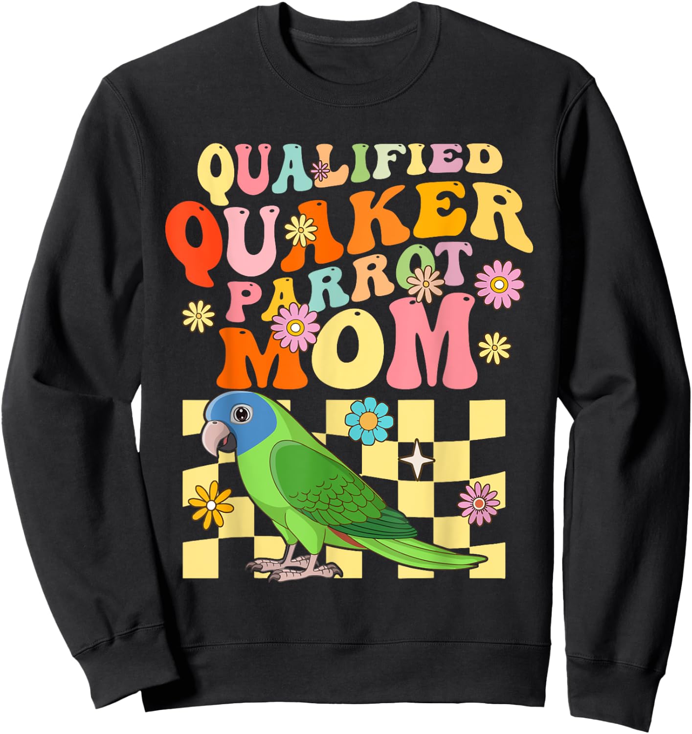 Qualified Quaker Parrot Mom Groovy Parrot Bird Woman Sweatshirt - Sweatshirt | Black