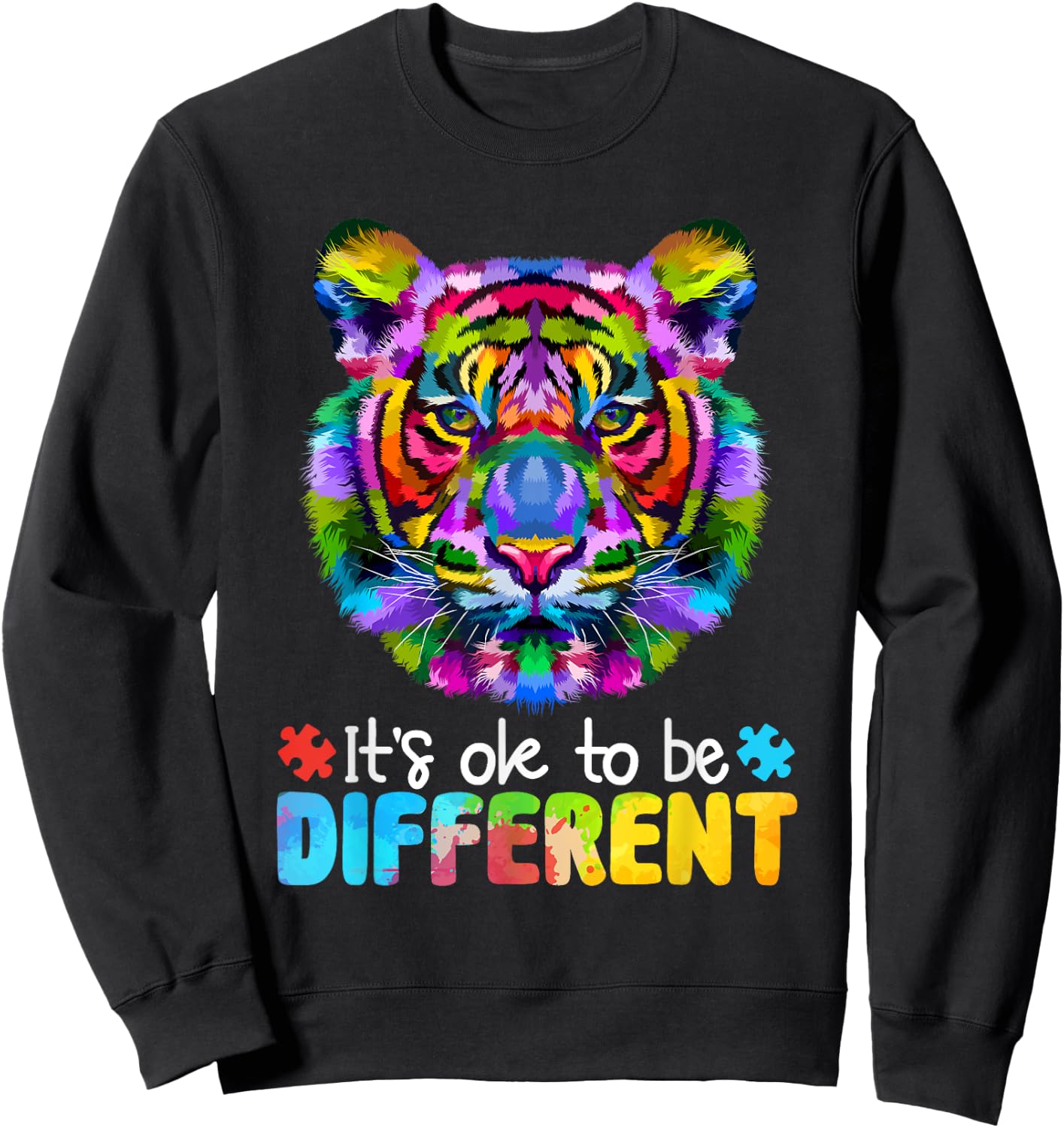 Autism Awareness Day It's OK to be different Colorful Tiger Sweatshirt - Sweatshirt | Black