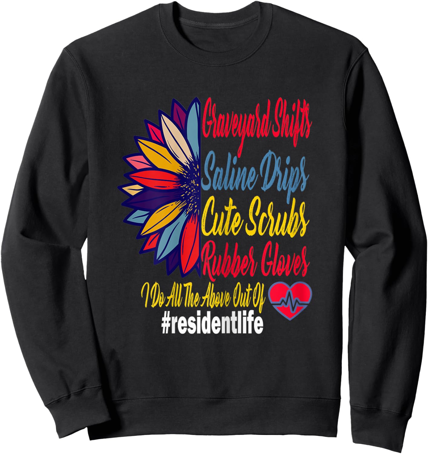 Cute Funny Sunflower Resident Life Doctor Graduation Gift Sweatshirt - Sweatshirt | Black
