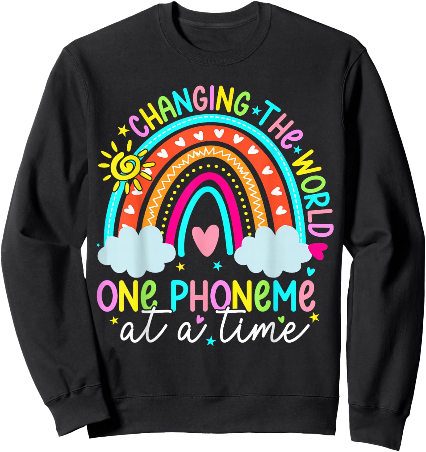 Early Intervention Teacher Phonemic Awareness Team Science of Reading Changing The World One Phoneme At A Time Kids Rainbow Birthday Sweatshirt - Sweatshirt | Black