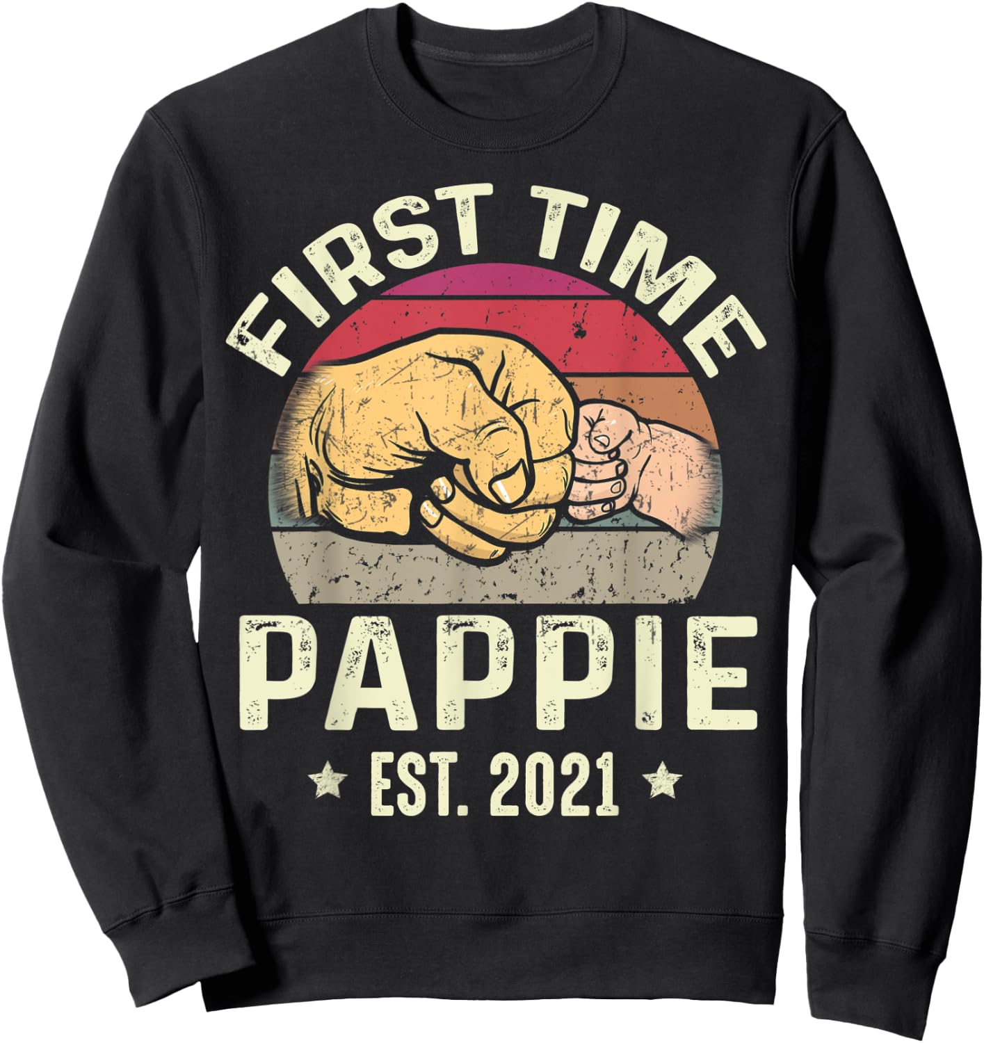 First Time Pappie Est 2021 for New Pappie Funny Fathers Day Sweatshirt - Sweatshirt | Black