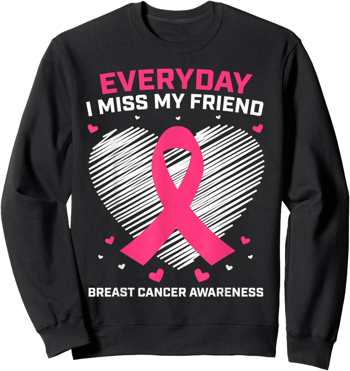 Gifts Pink Loving Memory Of Friend Breast Cancer Awareness Sweatshirt - Sweatshirt | Black