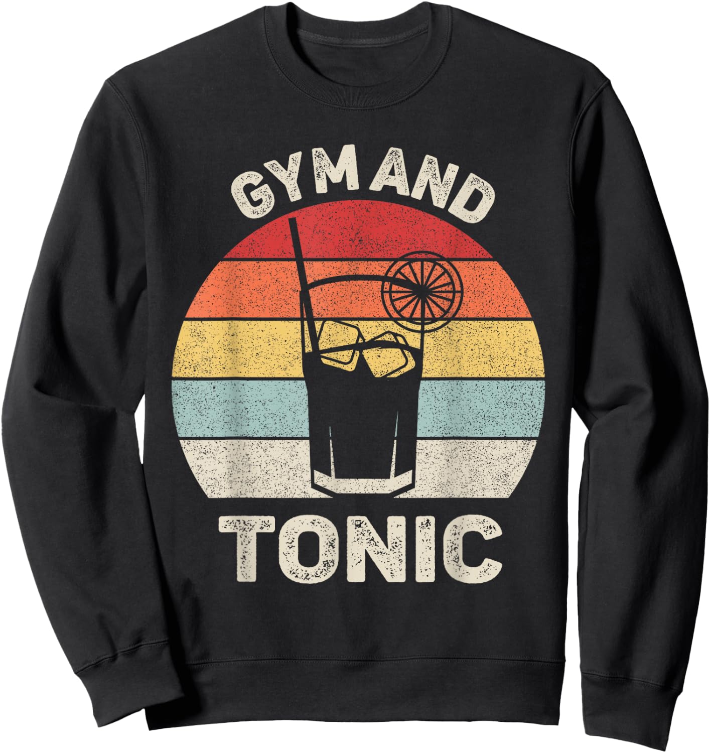 Vintage Retro Gym And Tonic Shirt Fitness Lovers Sweatshirt - Sweatshirt | Black
