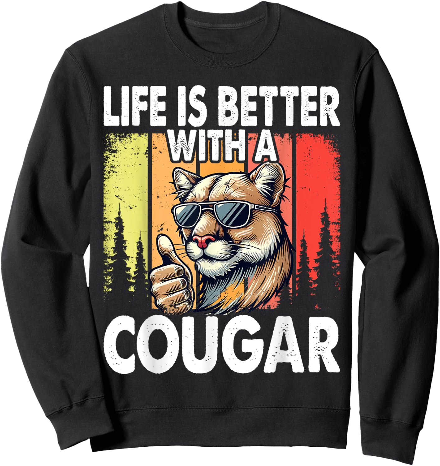 Life Is Better with A Cougar Funny Cougars Sweatshirt - Sweatshirt | Black