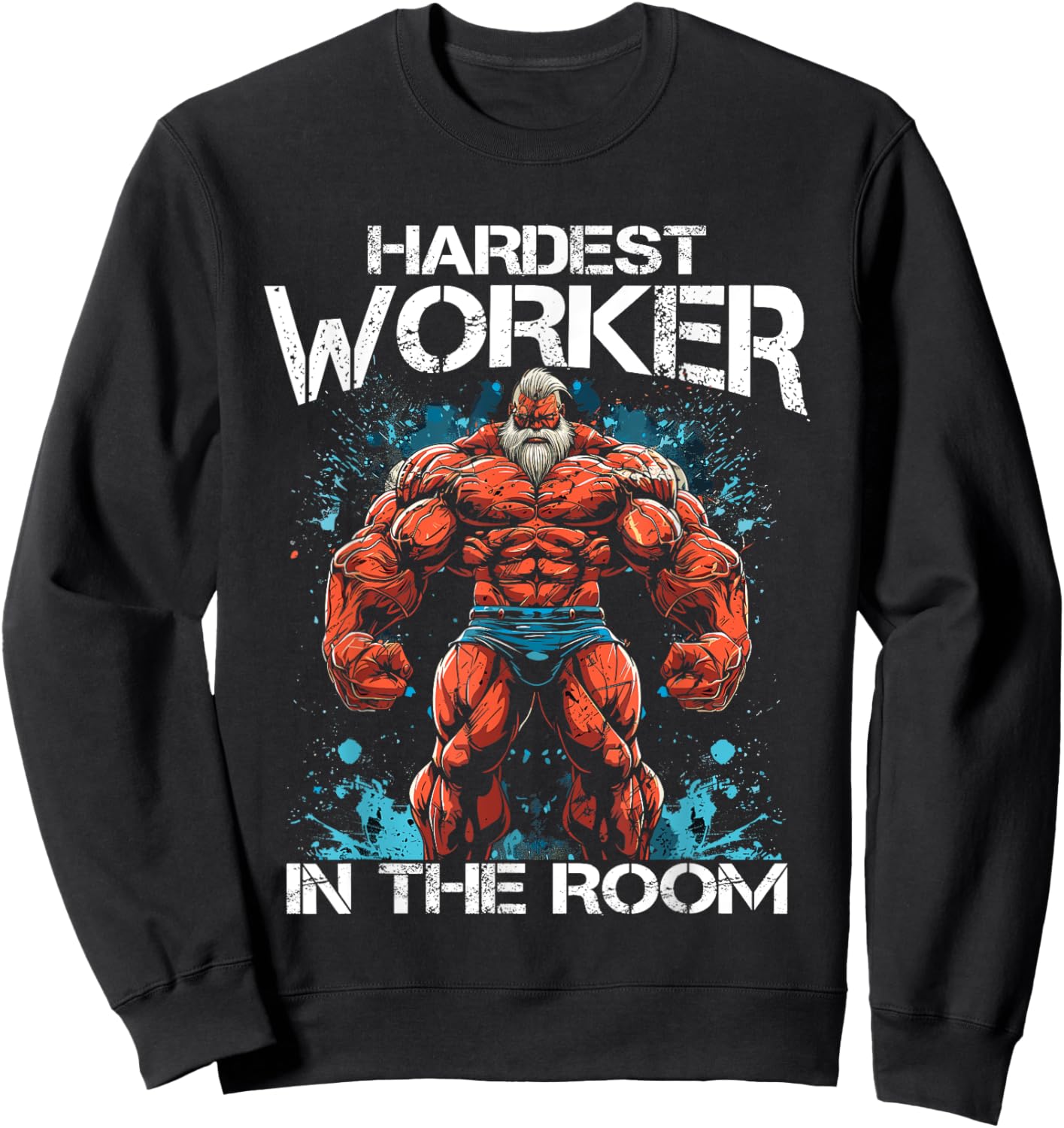 Gym Workout Bodybuilding Hardest Worker in the room Sweatshirt - Sweatshirt | Black