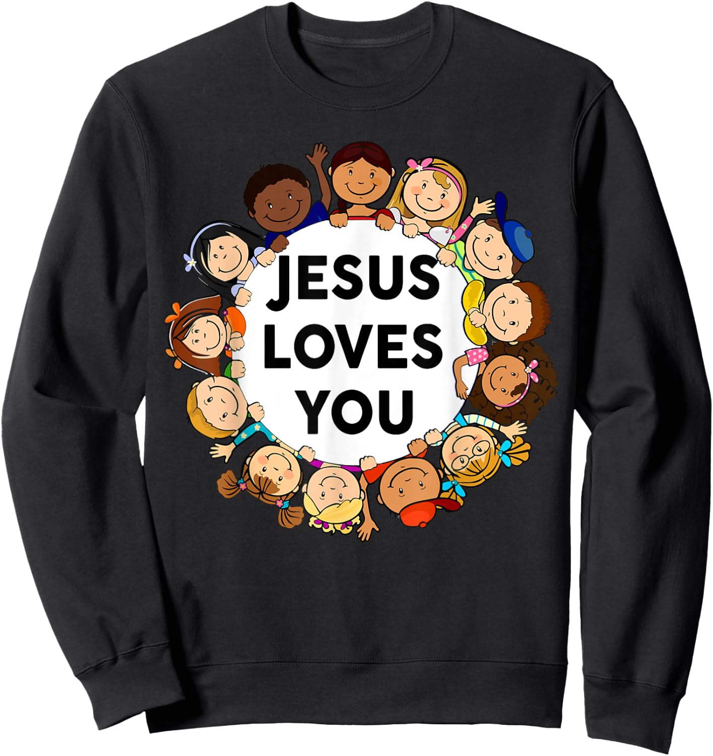 Toddler Jesus Loves You Shirt Kids Boy Girl Christian God Sweatshirt - Sweatshirt | Black