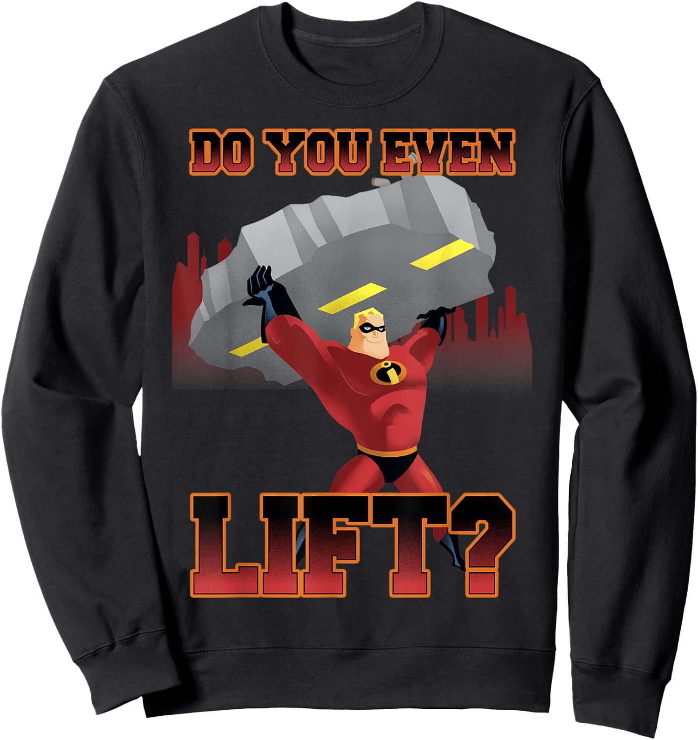Disney Pixar The Incredibles Mr. Incredible Do You Even Lift Sweatshirt - Sweatshirt | Black