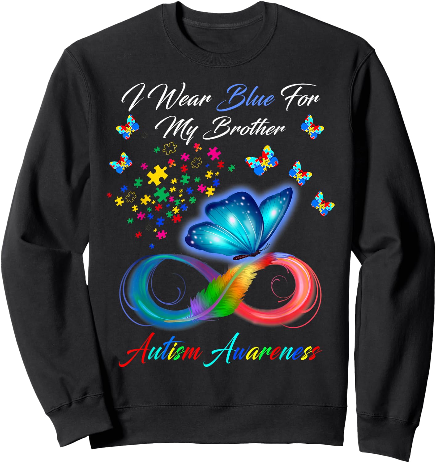 I Wear Blue For My Brother Autism Awareness Gifts Sweatshirt - Sweatshirt | Black
