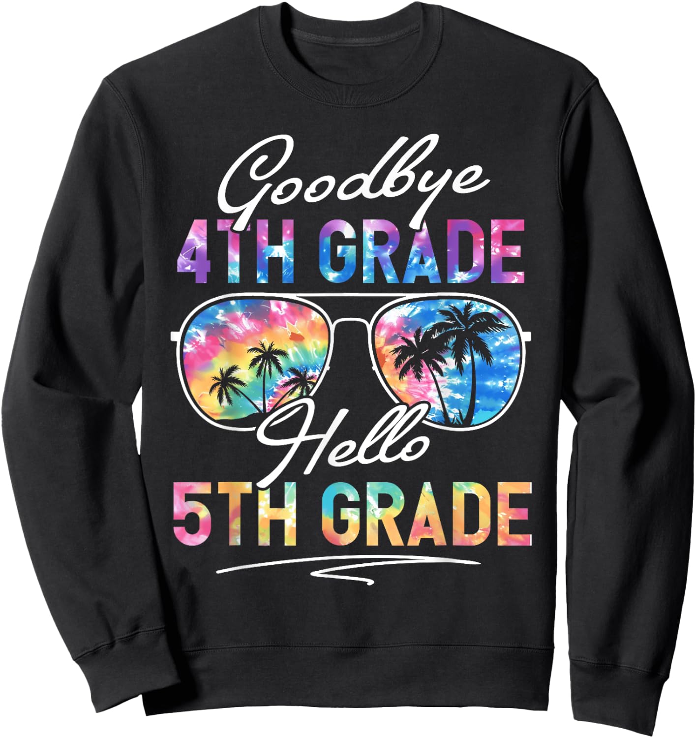 Tie dye Goodbye 4th Grade Hello 5th Grade Summer Student Kid Sweatshirt - Sweatshirt | Black