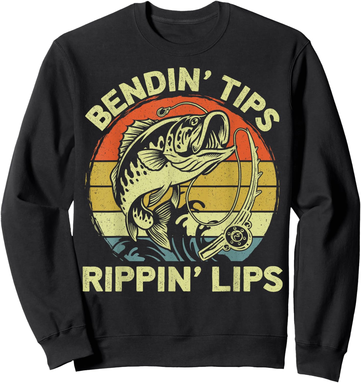 Bendin' Tips Rippin' Lips - Funny Fishing Quote Funny Dad Sweatshirt - Sweatshirt | Black