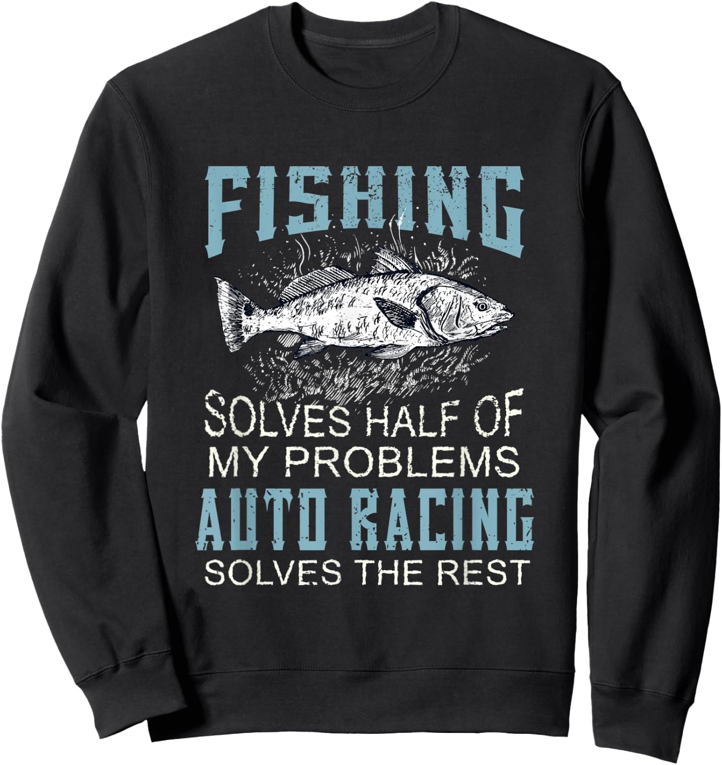 Solves Half Of My Problems Fishing Car Racing Fish Sweatshirt - Sweatshirt | Black
