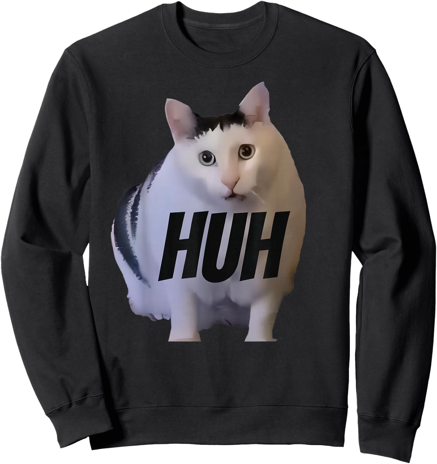 Meme Huh Cat Funny Sweatshirt - Sweatshirt | Black