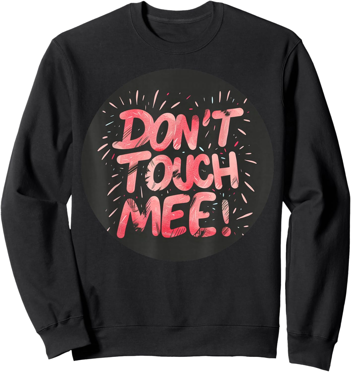 Don't touch me Speech for Man and Woman Sweatshirt - Sweatshirt | Black