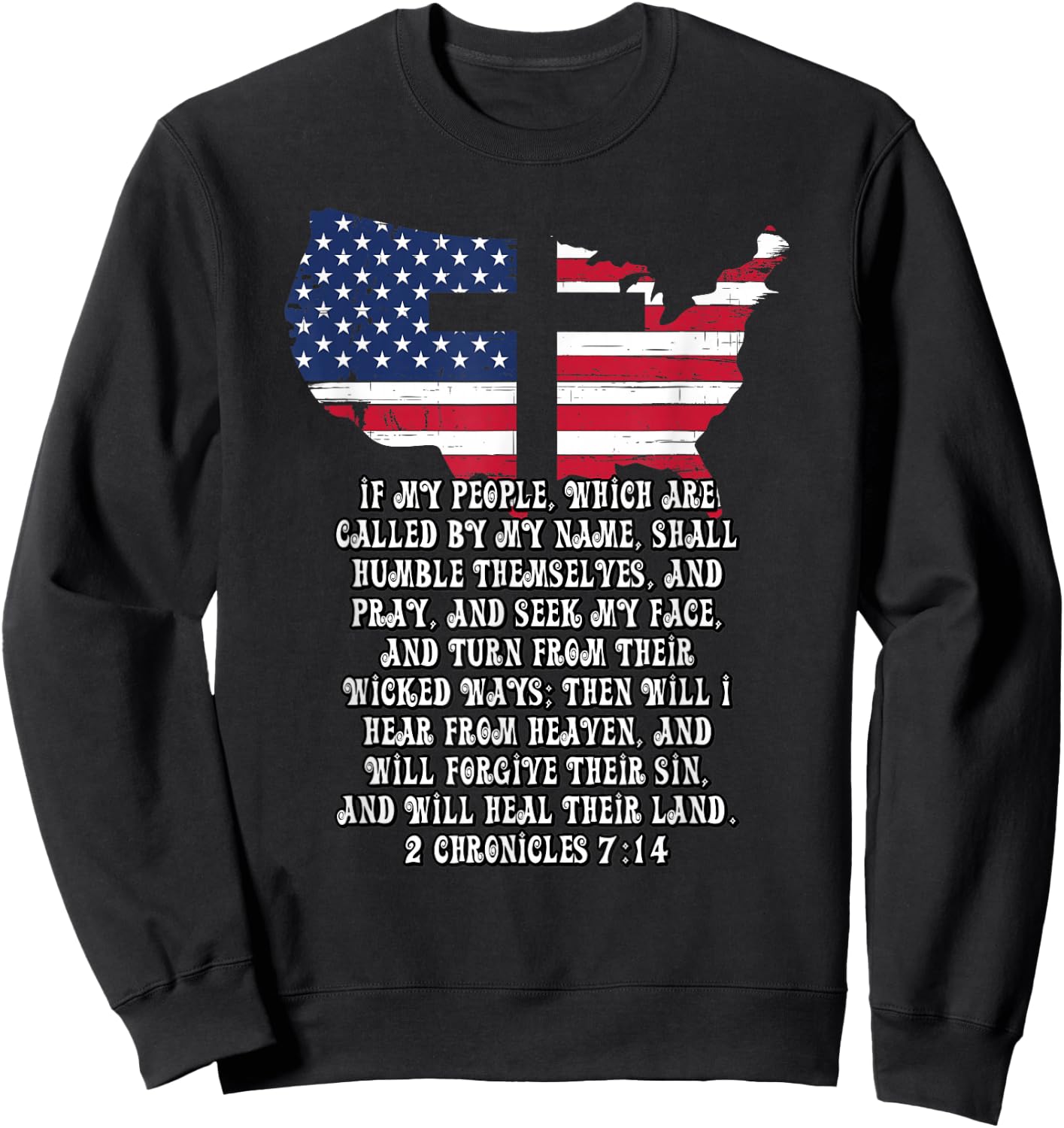 Bible Verse Cross Jesus 2 Chronicles 7:14 USA Flag American Sweatshirt - Sweatshirt | Black