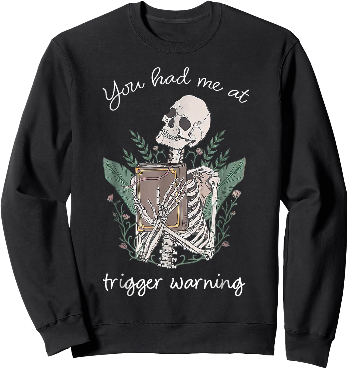 Bookish Quote Funny Skeleton Book Lover Bookish Librarian Sweatshirt - Sweatshirt | Black