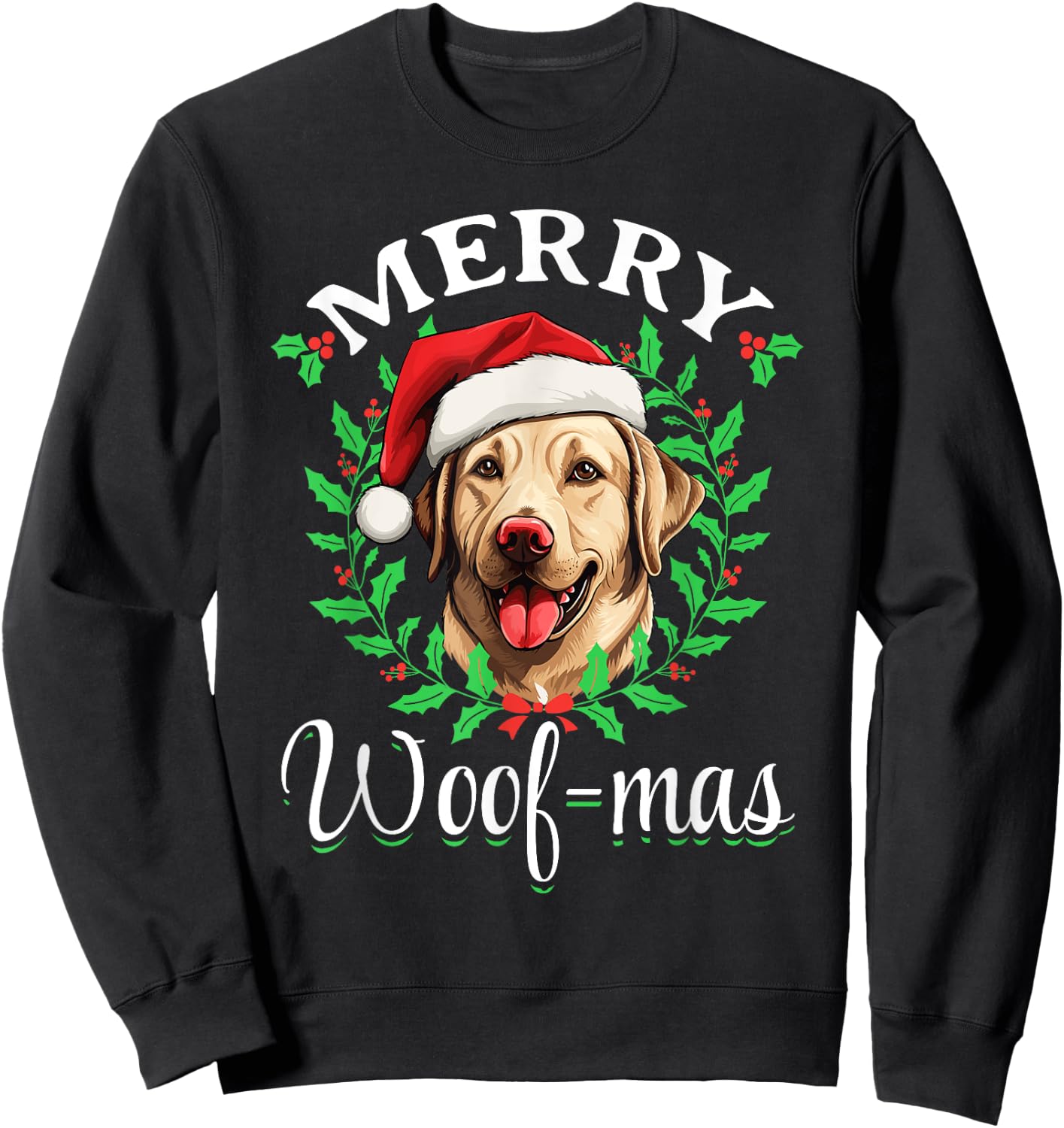 Labrador Retriever Merry Woof-mas Christmas X-mas Sweatshirt - Sweatshirt | Black