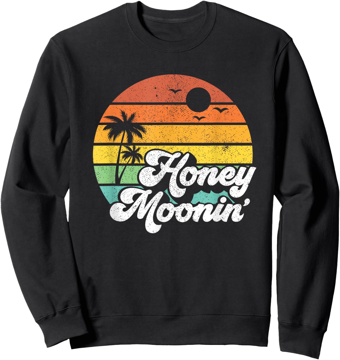 Honey Moonin Beach Honeymoon Vacation Men Women Couples Gift Sweatshirt - Sweatshirt | Black