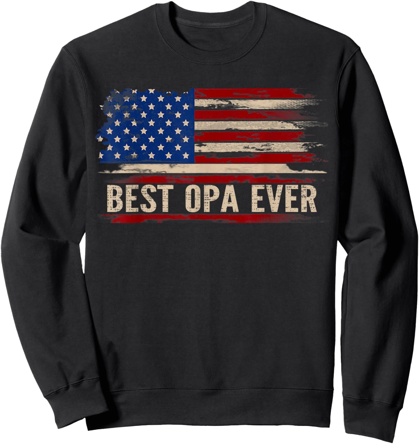 Vintage Best Opa Ever American Flag Sweatshirt - Sweatshirt | Black