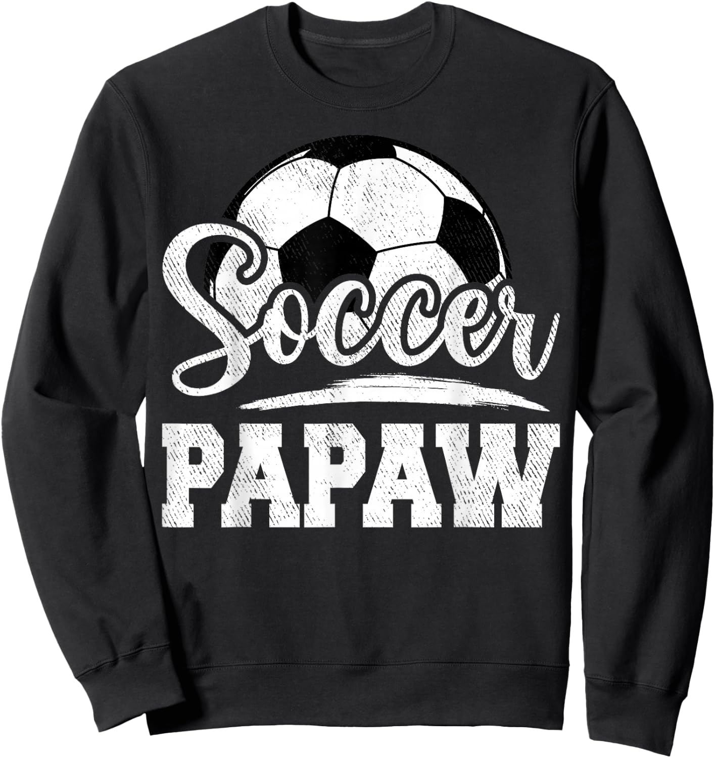 Soccer Papaw Soccer Player Game Day Father's Day Sweatshirt - Sweatshirt | Black