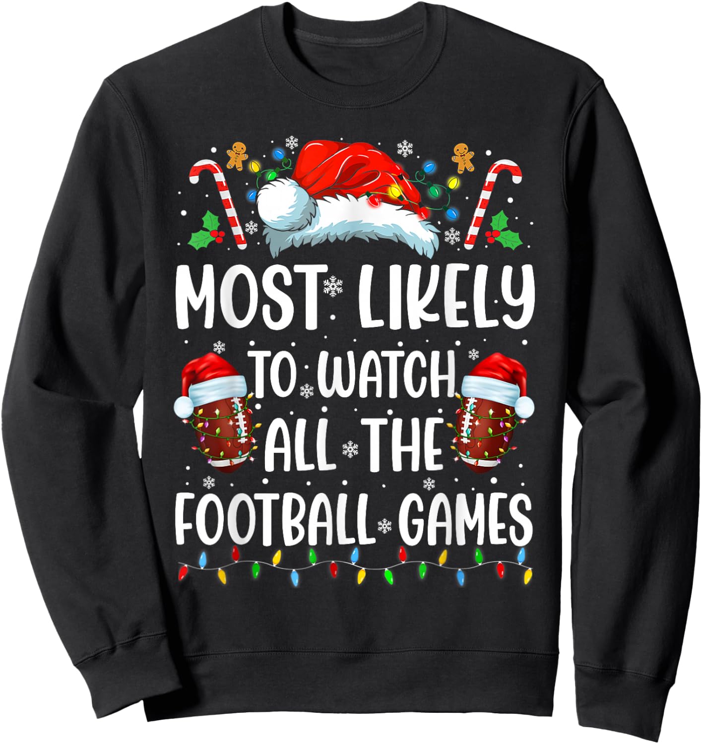 Most Likely To Watch All The Football Games Christmas Family Sweatshirt - Sweatshirt | Black
