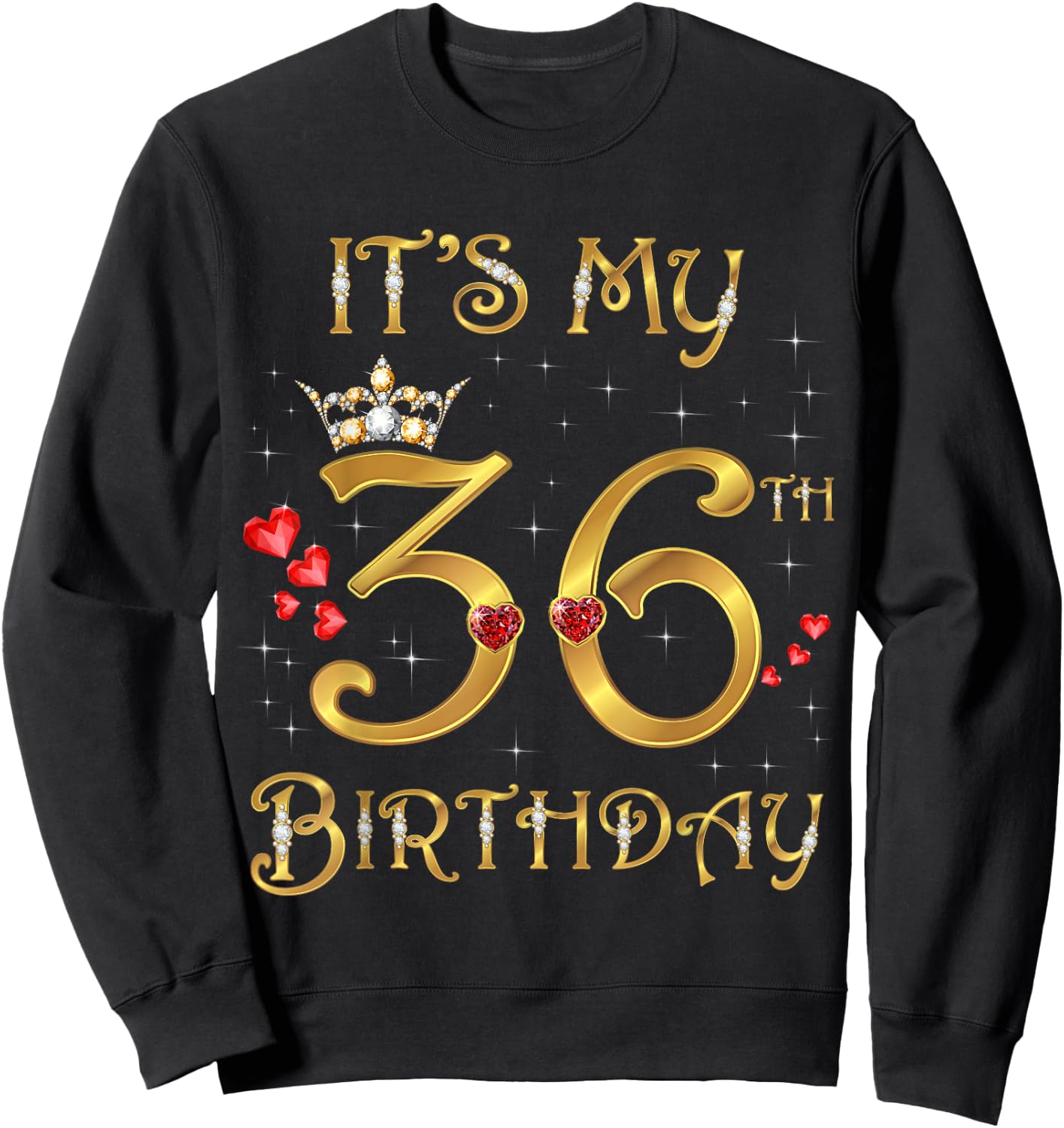 It's My 36th Birthday, 36 Years Old, 36th Birthday Queen Sweatshirt - Sweatshirt | Black